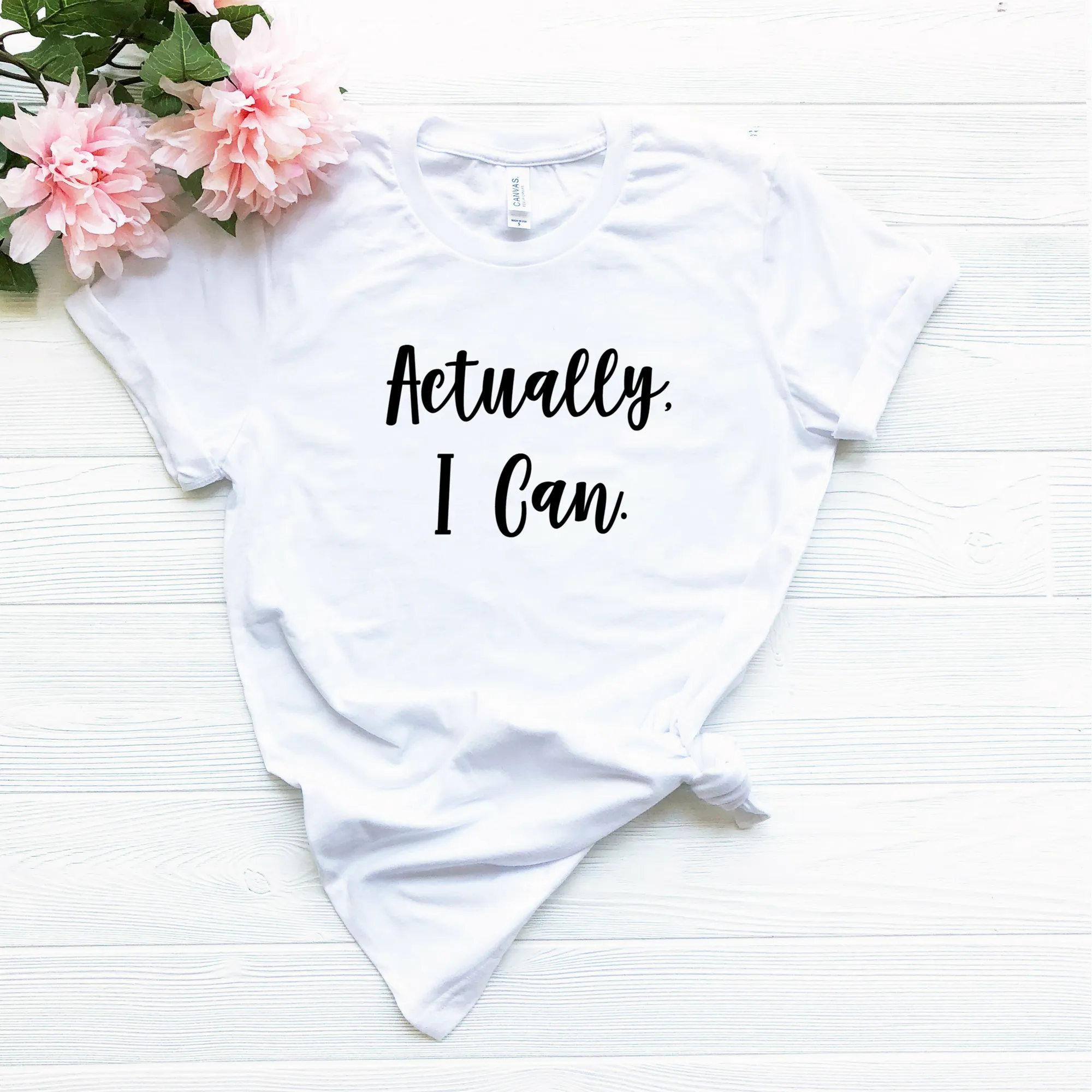 Actually, I Can Cotton T Shirt