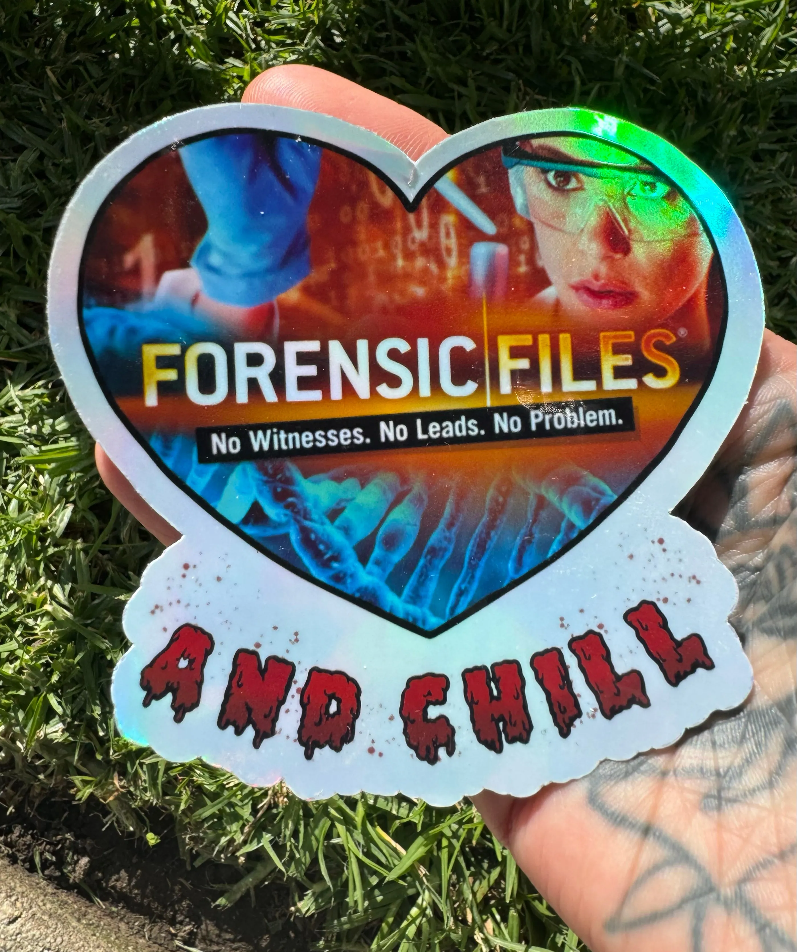 Forensic Files And Chill Cut Vinyl Holographic STICKER